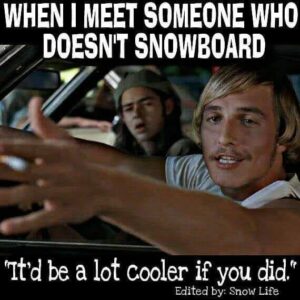 Snowboard meme